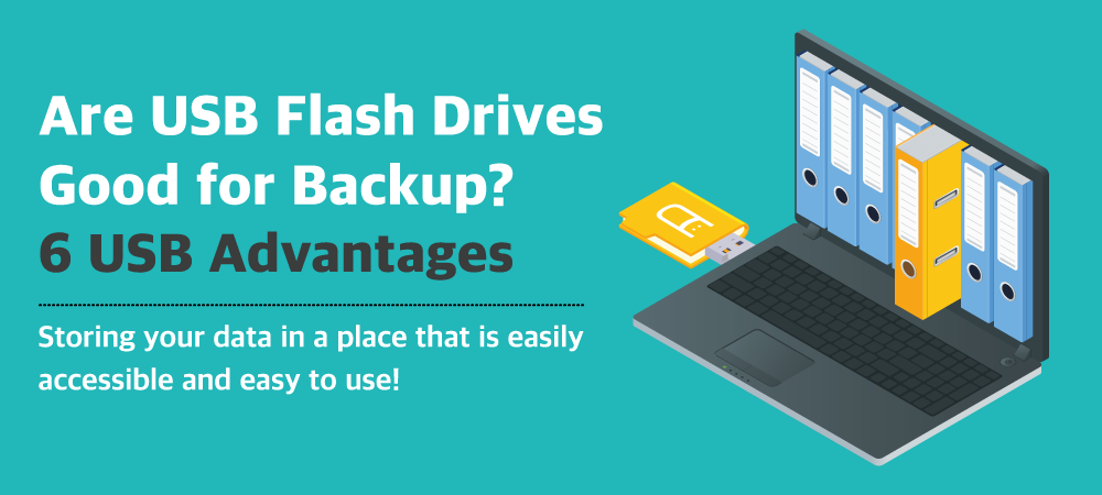 Are USB Flash for 6 USB Advantages