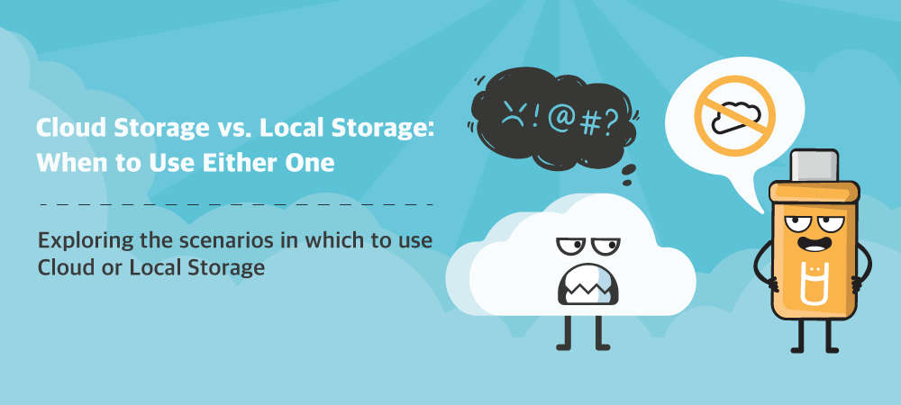 https://www.usbmemorydirect.com/blog/wp-content/uploads/2022/03/Cloud-Storage-vs.-Local-Storage-When-to-Use-Either-One_Option3.png
