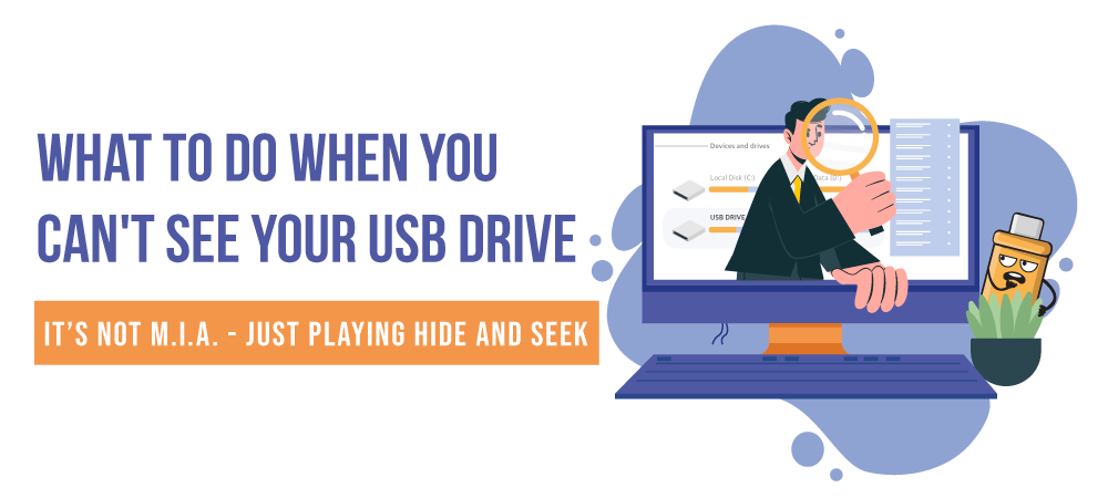 Do When You Can't See Your USB Drive