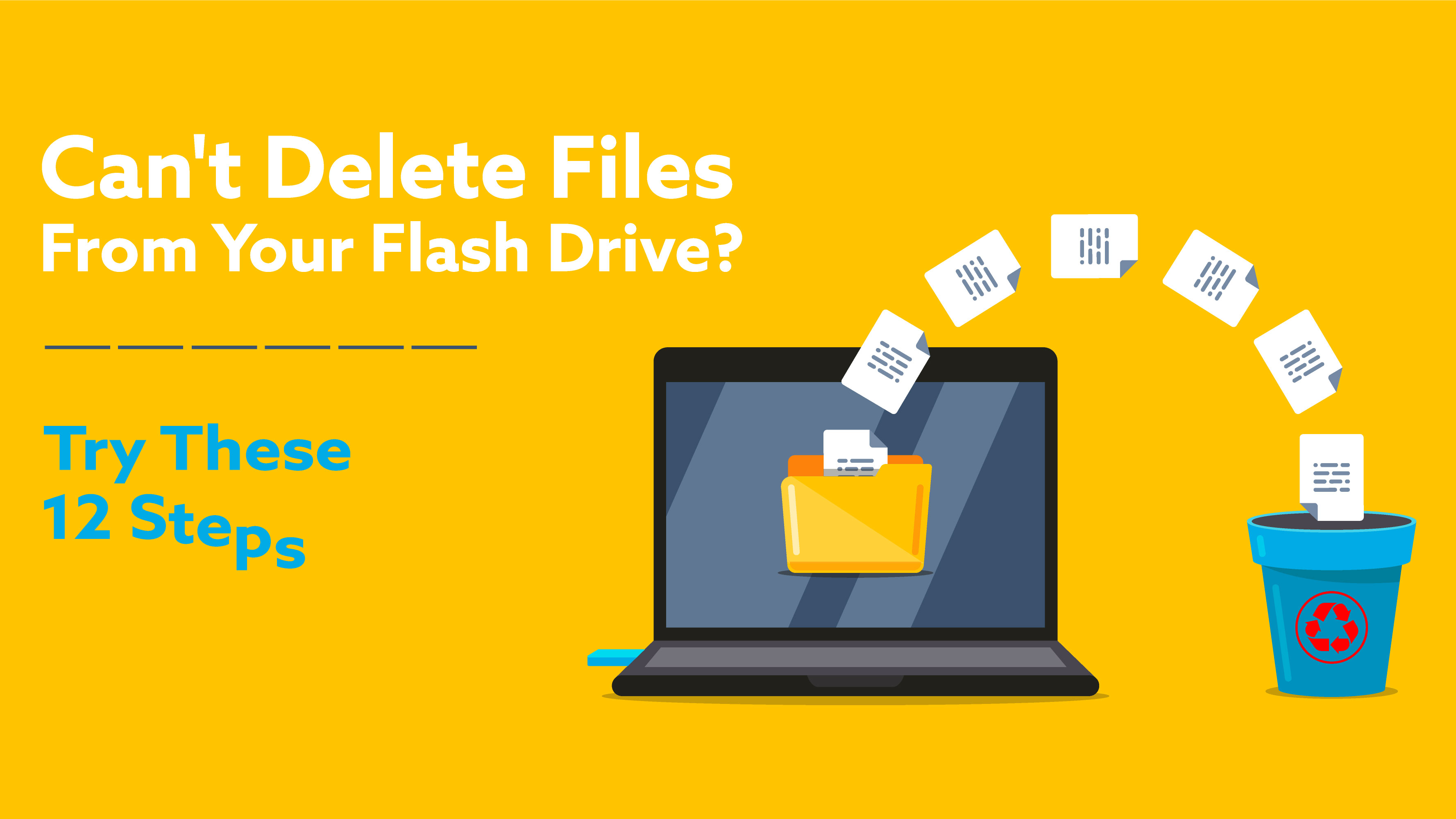 Can t Delete Files From Your Flash Drive Try These 12 Steps