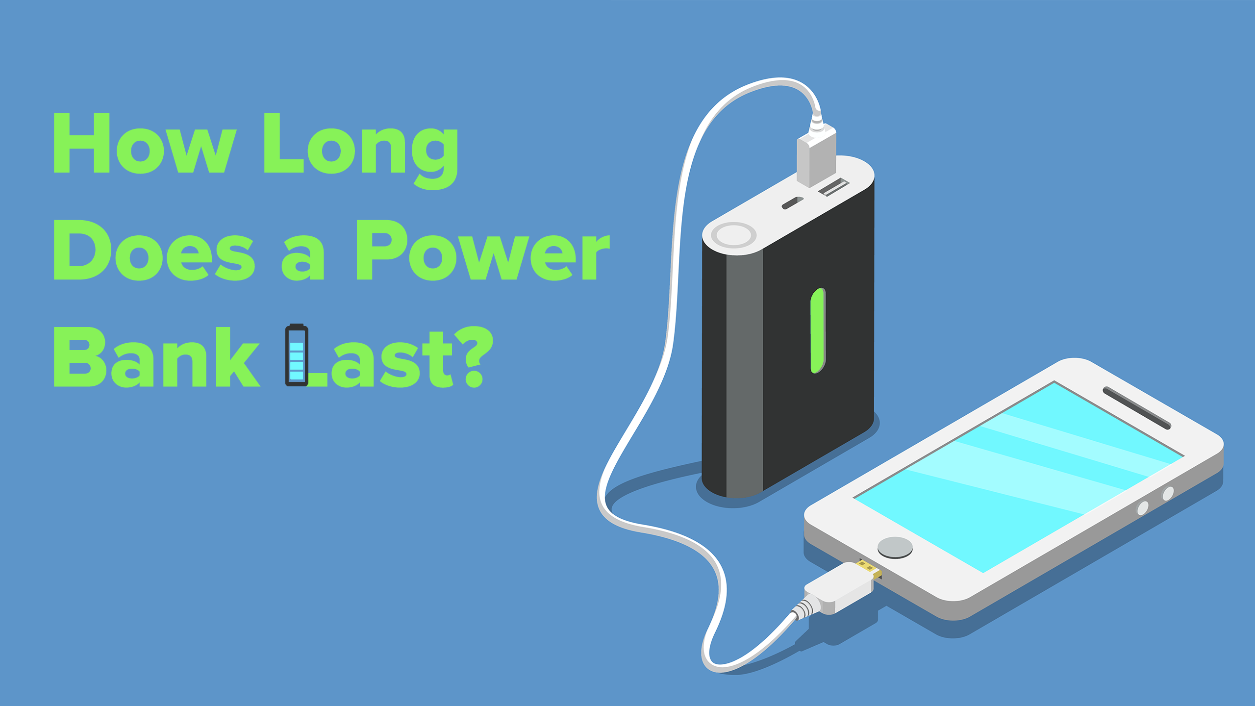 How Long Does a Power Bank Last?