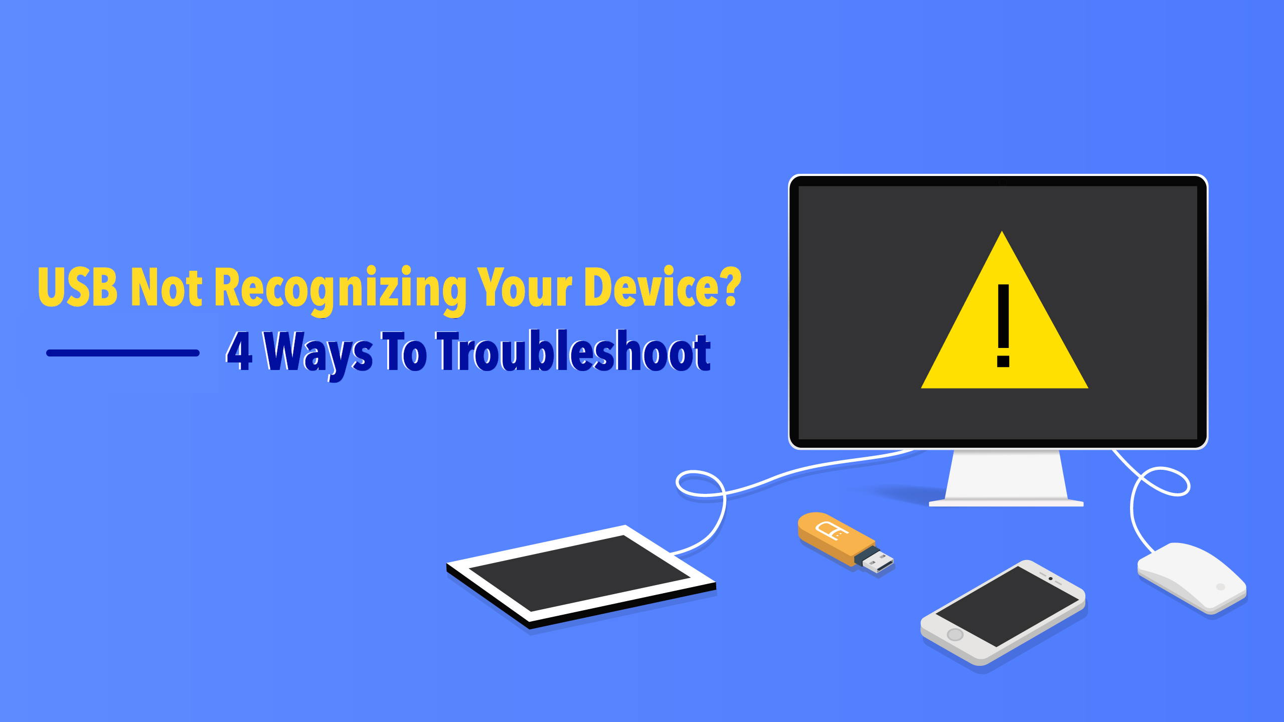 4 Tips To Fix The USB Not Recognized Error