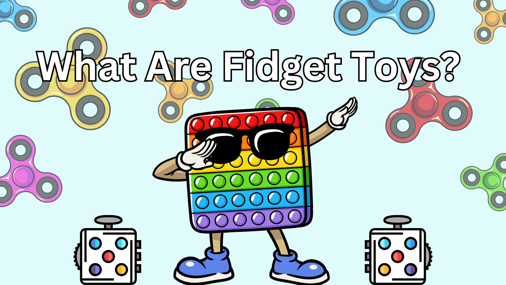 What are fidget toys? What are the best fidget toys?