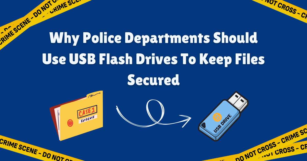 why law enforcement should use USB flash drives