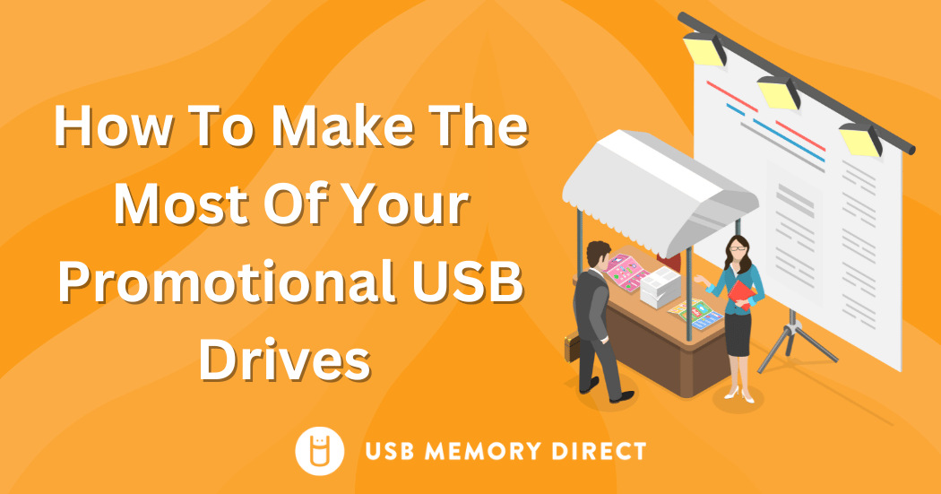 How to make the most out of your promotional USB flash drives